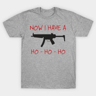 Now I Have a Machine Gun T-Shirt